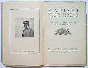 KADEN - BANDROWSKI JULIUSZ - elaborated. Zapiski porucznik Pększyc Grudzinski. Cracow 1915...