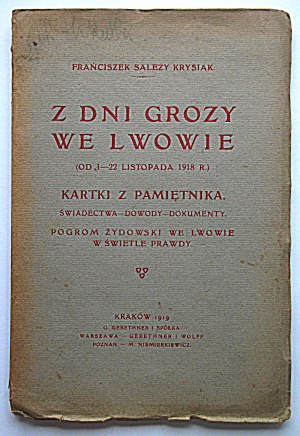 KRYSIAK FRANCISCH SALEZY. From the days of horror in Lviv ( From November 1 - 22, 1918). Cards from the diary...