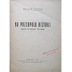 LIPIŃSKI WACŁAW. Na przedpolu historji. Szkice, recenzje, polemiki. W-wa 1930. Nakładem i drukiem Tow...