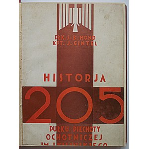MOND B.S. ; GINTEL J. Historja 205 Pulku Piechoty Ochotniczej im. Jana Kilińskiego. W-wa 1932...