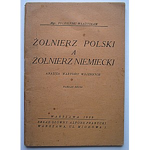 POLESIŃSKI WŁADYSŁAW. Żołnierz Polski a żołnierz Niemiecki. Analiza wartości wojennych. Nakład drugi...