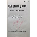 POLSKA ORGANIZACJA WOJSKOWA. Szkice i wspomnienia. Pod redakcją Juljana Stachiewicza i Wacława Lipińskiego...