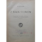 ROGOWSKI JAN. Z walk o Lwów. Z cyklu : Boje Polskie. Tom VIII. Poznań 1925...