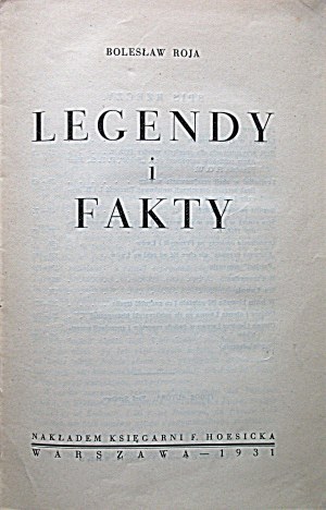 ROJA BOLESŁAW: Legends and Facts. W-wa 1931. published by the F. Hoesick Bookstore. Druk. Zakł. Druk. F...