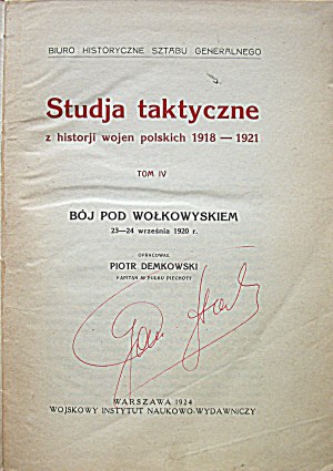 TACTICAL STUDIES from the history of Polish wars 1918 - 1921 Volume IV. The battle of Volkowysk 23 - 24 September 1920....
