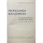 TESLAR TADEUSZ. Propaganda bolszewicka podczas wojny polsko - rosyjskiej 1920 roku. W-wa 1938...