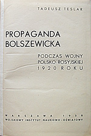 TESLAR TADEUSZ. Bolshevik propaganda during the Polish-Russian war of 1920. W-wa 1938...