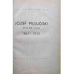 WOYSZWIŁŁO JULIAN. Józef Piłsudski. Życie, idee i czyny 1867 - 1935. W-wa 1937...