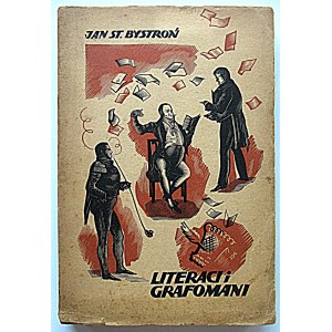 BYSTROŃ JAN ST. Literaci i Grafomani z czasów Królestwa Kongresowego 1815 - 1831. Dwanaście portretów...