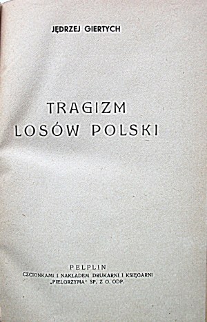 GIERTYCH JĘDRZEJ. The tragedy of Poland's fate. Pelplin [1937]. Circulation and printing of the Bookstore 