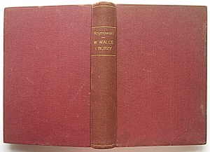 RZYMOWSKI WINCENTY. In struggle and storm. Tadeusz Hołówko against the background of the epoch. W-wa 1933. published by the Author....