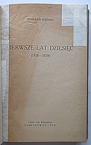 STROŃSKI STANISŁAW. first ten years (1918 - 1928). Lviv - Warsaw 1928 Gubrynowicz and Son. Print...