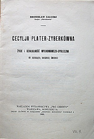 ZAŁUSKI BRONISŁAW. Cecylja Plater - Zyberk's life and educational and social activities. W-wa 1930...