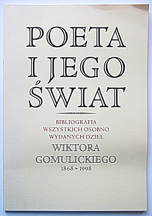 [GOMULICKI WIKTOR]. The poet and his world...