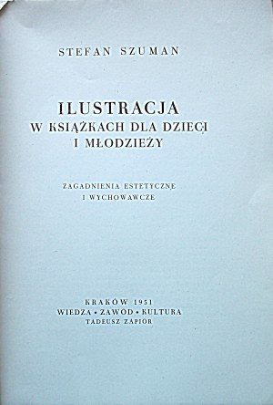 STEFAN SZUMAN. Illustration in books for children and young people. Cracow 1951. ed.