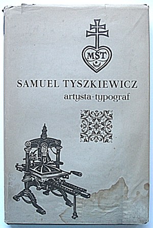 TYSZKIEWICZ SAMUEL artist - typographer. Bronislaw Przyłuski. Kazimierz Smogorzewski. Jozef Andrzej Teslar...