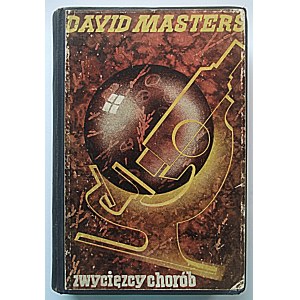 MASTERS DAWID. Zwycięzcy chorób. W-wa 1937. Wydawnictwo J. Przeworskiego. Druk. Zakł. Druk. Galewski i Dau...