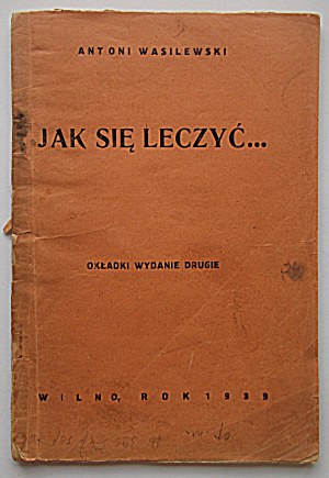 WASILEWSKI ANTONI. How to heal...