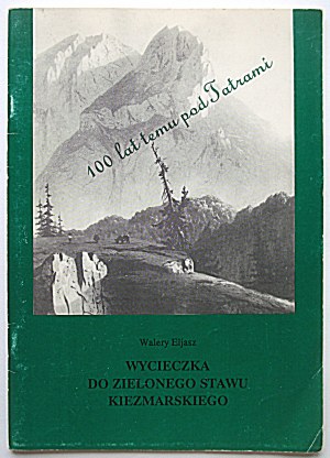 ELJASZ WALERY. A trip to the Green Pond of Kiezmar. Introduction and footnotes : Gregory Niewiadomy....