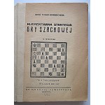 TUHAN - BARANOWSKI L. Elementarna strategia gry szachowej. W-wa [1932]. Księgarnia Powszechna. Druk...