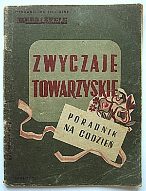 SOCIAL HABITS. A guide to everyday life. Special publication Fashion and Life. W-wa [1950s/60s]. Wyd...