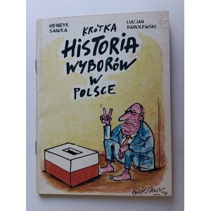 HENRYK SAWKA, LUCJAN BĄBOLEWSKI, KRÓTKA HISTORIA WYBORÓW W POLSCE