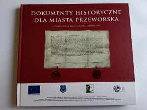 MAŁGORZATA WOŁOSZYN, HISTORICAL DOCUMENTS FOR THE CITY OF PRZEWORSK