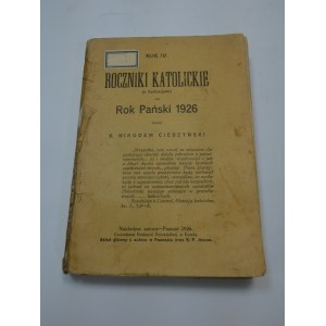 Roczniki Katolickie Rok 1926 Rok IV skreślił ks. Nikodem Cieszyński.