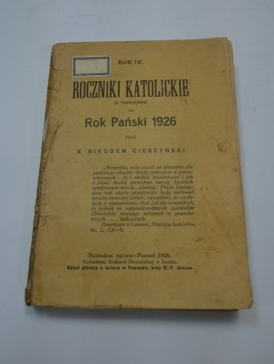Katolické ročenky Rok 1926 Ročník IV přeškrtl P. Nikodem Cieszynski.