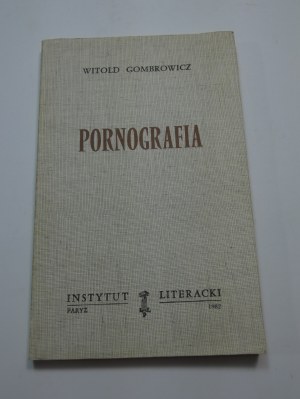 Pornography / Witold Gombrowicz Paris : Literary Institute, 1982.