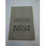 Marian Kruczek / [aut. tekstu Jan Muszyński ; Muzeum Ziemi Lubuskiej w Zielonej Górze].