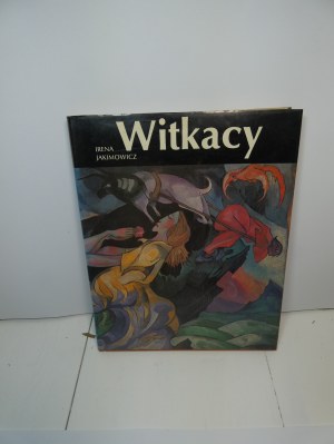 Witkacy : the painter / Irena Jakimowicz