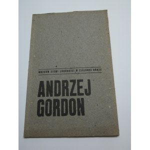 Andrzej Gordon autograf : [katalog] / [aut. tekstu: Jan Muszyński ; oprac. graf. Stanisław Para] ; Muzeum Ziemi Lubuskiej.