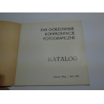 XVII [Siedemnaste] Gorzowskie Konfrontacje Fotograficzne Gorzów Wlkp., maj 1987 : katalog / [oprac. Józef Czerniewicz i Marian Łazarski].