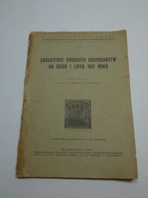Debt of small farms as of July 1, 1938 / compiled. Antoni Stefan Broda.