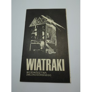 Wiatraki województwa zielonogórskiego Niedźwiedziński Cajdler-Gruszkiewicz.