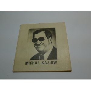 Prolegomena do Michała Kaziowa / Czesław Sobkowiak ; fotogramy Czesław Łuniewicz Kaziów, Michał (1925-2001).
