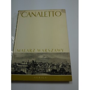 Canaletto - peintre de Varsovie / écrit par Mieczyslaw Wallis.