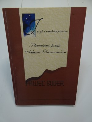 Language and the writer's values : the vocabulary of Adam Naruszewicz's poetry / Pawel Suder.
