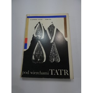 Pod wierchami Tatr Saysse-Tobiczyk