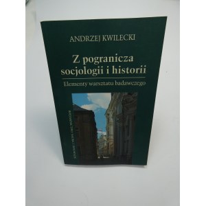 A la frontière entre la sociologie et l'histoire Kwilecki autographe et dédicace de l'auteur