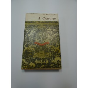 A Cracovie / Jan Adamczewski ; il. Tadeusz Jackowski.