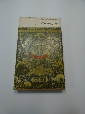 A Cracovie / Jan Adamczewski ; ill. Tadeusz Jackowski.