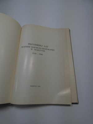Thirty years of the Academy of Agriculture and Technology in Olsztyn : 1950-1980 / [editorial committee Stefan Tarczynski et al.]