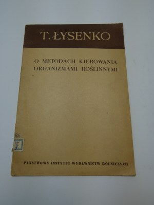O metodách hospodaření s rostlinnými organismy Lysenko