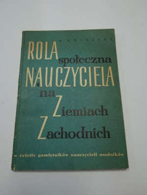 Rola społeczna nauczyciela Kwilecki autograf