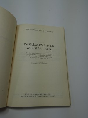 Problematics of Prussia yesterday and today : materials from the popular-scientific conference organized by the Western Institute and the Polish Radio and Television in Poznań on May 7-8, 1981 / edited by Antoni Czubiński ; Western Institute in Poznań.