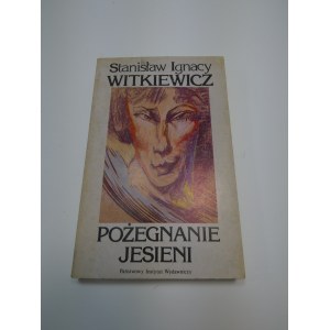 Pożegnanie jesieni Stanisław Ignacy Witkiewicz