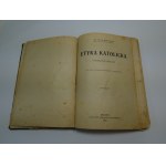 Etyka katolicka : podręcznik szkoy / M. Silneniatycki 1925