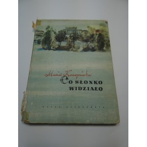 Co słonko widziało : a selection of poems / Maria Konopnicka ; [selection by Irena Słońska ; illustrations by Bogdan Zieleniec].